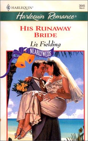 His Runaway Bride (Nearlyweds) (Harlequin Romance, No 3645)