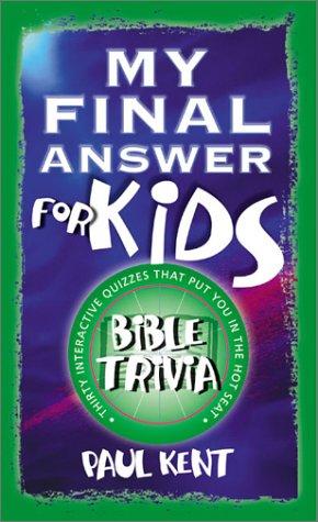 My Final Answer For Kids: Thirty Interactive Quizzes That Put You In The Hot Seat