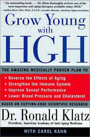 Grow Young With Hgh: The Amazing Medically Proven Plan To Reverse Aging