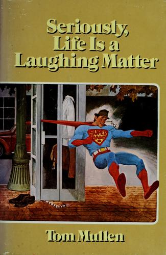 Seriously, Life Is A Laughing Matter