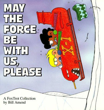 May The Force Be With Us, Please: a Fox trot collection