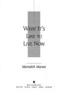 What It's Like To Live Now