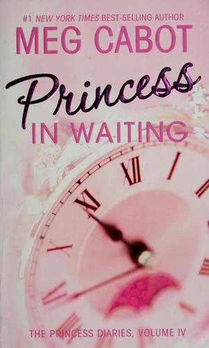 The Princess Diaries, Volume Iv: Princess In Waiting (Princess Diaries)