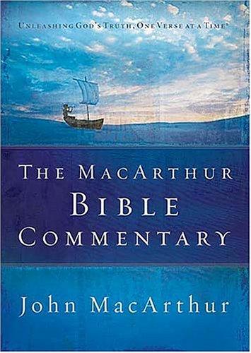 The Macarthur Bible Commentary: unleashing God's truth, one verse at a time