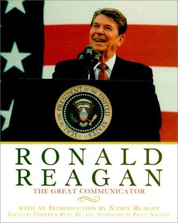 Ronald Reagan: The Great Communicator