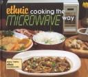 Ethnic Cooking the Microwave Way