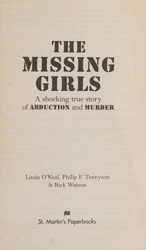 The Missing Girls: A Shocking True Story Of Abduction And Murder (St. Martin's True Crime Library)