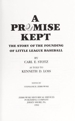 A Promise Kept: the story of the founding of little league baseball