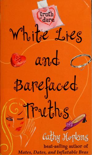 White Lies And Barefaced Truths