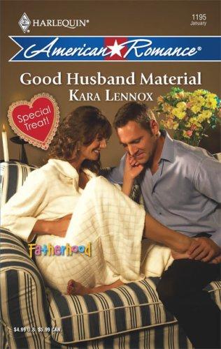 Good Husband Material (Harlequin American Romance Series)