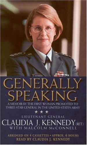 Generally Speaking: A Memoir By The First Woman Promoted To Three-Star General In The United States Army