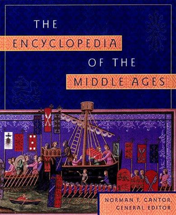 The Encyclopedia Of The Middle Ages