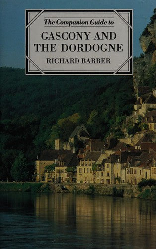 The Companion Guide To Gascony And The Dardogne