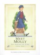 Meet Molly: An American Girl (American Girls Collection: Molly Series #1): an American girl