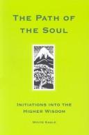 The Path Of The Soul: initiations into the higher wisdom