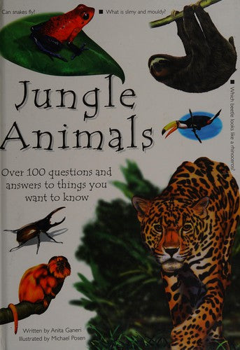 Jungle Animals Over 100 Questions And Answers To Things You Want To Know