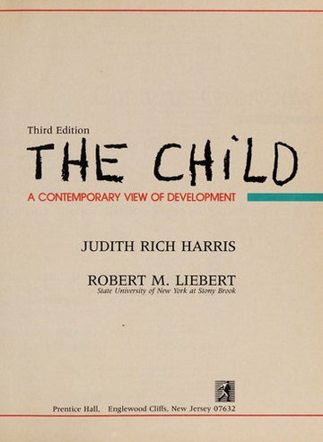 The Child: A Contemporary View Of Development: a contemporary view of development