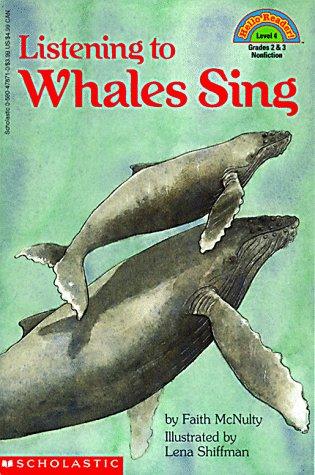 Listening To Whales Sing (Hello Reader) [Level 4]