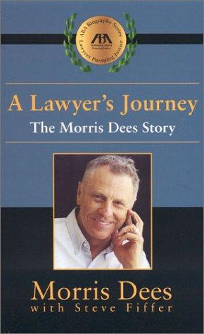 A Lawyer's Journey: the Morris Dees story