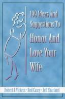 199 Ideas And Suggestions To Honor And Love Your Wife