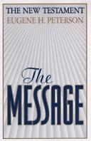 The Message: The New Testament In Contemporary Language