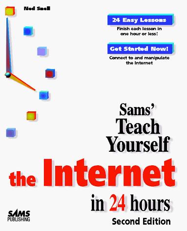 Teach Yourself The Internet In 24 Hours (Sams Teach Yourself)