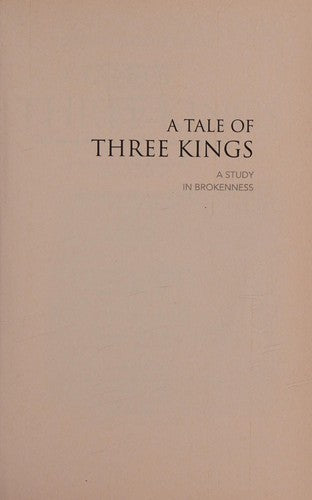 A Tale Of Three Kings, A Study In Brokenness: Special Tbn Edition