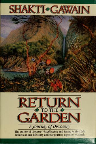 Return To The Garden: A Journey Of Discovery (without dust jacket)
