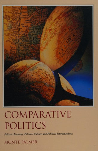Comparative Politics: Political Economy, Political Culture & Political Interdependency