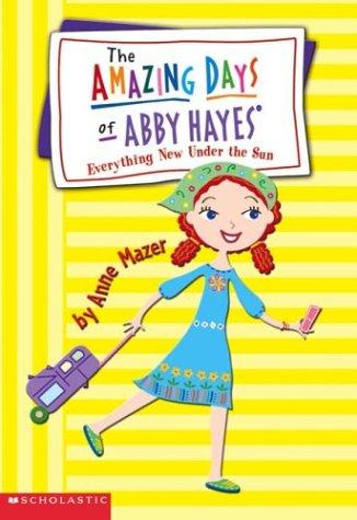 Amazing Days Of Abby Hayes #10: Everything New Under The Sun