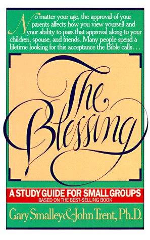 The Blessing: A Study Guide For Small Groups