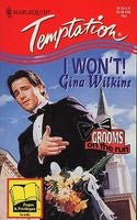 I Won't! (Grooms On The Run) (Harlequin Temptation, No 539)