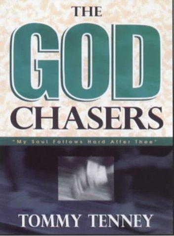 The God Chasers My Soul Follows Hard After Thee: My Soul Follows Hard After Thee