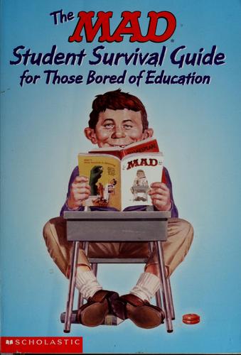The Mad Student Survival Guide For Those Bored Of Education (Mad Magazine)