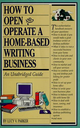 How To Open And Operate A Home-Based Writing Business