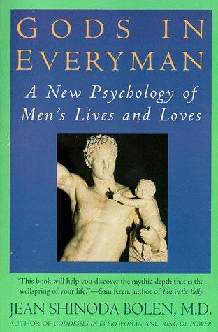 Gods In Everyman - A New Psychology Of Men's Lives & Loves