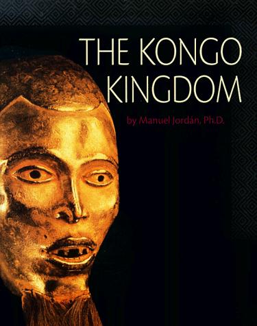 The Kongo Kingdom (African Civilizations)
