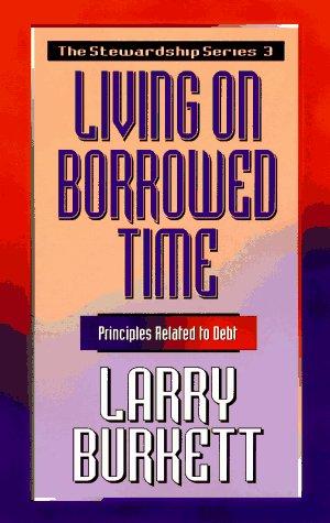 Living On Borrowed Time: Principles Related To Debt