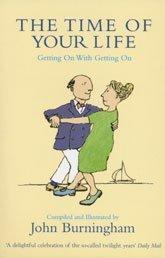The Time Of Your Life: Getting On With Getting On