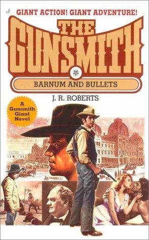 The Gunsmith Giant 05: Barnum And Bullets