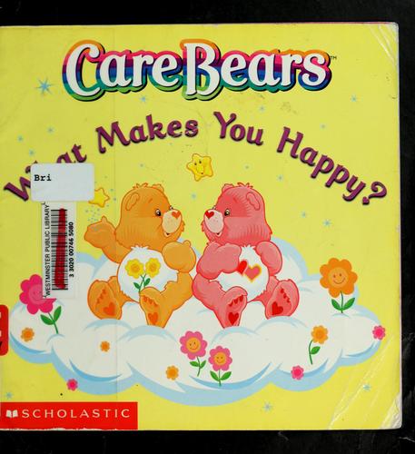 Care Bears What Makes You Happy?