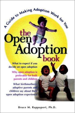 The Open Adoption Book: A Guide To Adoption Without Tears
