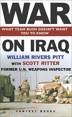 War On Iraq: What Team Bush Doesn't Want You To Know