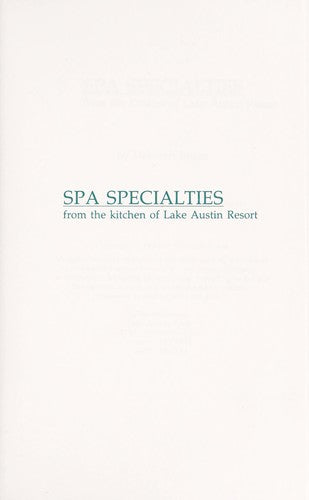 Spa Specialties From The Kitchen Of Lake Austin Resort