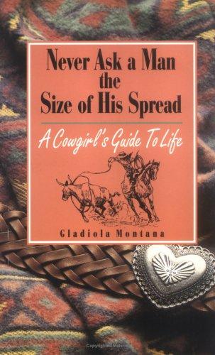 Never Ask A Man The Size Of His Spread
