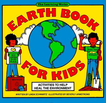 Earth Book For Kids: Activities To Help Heal The Environment: activities to help heal the environment