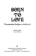 Born To Love: Transactional Analysis In The Church: transactional analysis in the Church