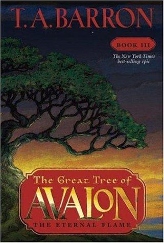 The Eternal Flame (The Great Tree Of Avalon, Book 3)