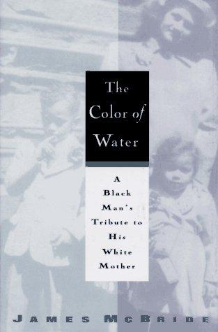 The Color Of Water (without dust jacket): A Black Man's Tribute to His White Mother