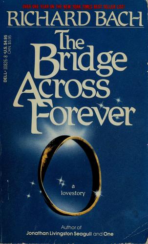 The Bridge Across Forever: A Lovestory